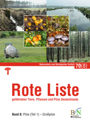 NaBiV Heft 70/8: Rote Liste gefährdeter Tiere, Pflanzen und Pilze Deutschlands - Bd 8: Pilze (Teil 1