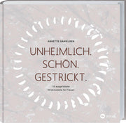 Unheimlich. Schön. Gestrickt.