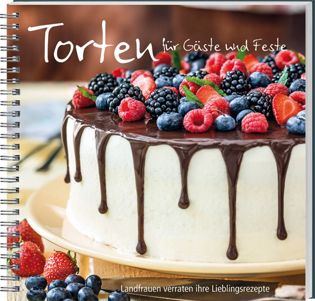 Torten für Gäste und Feste Landwirtschaftsverlag GmbH Rezeptbuch mit Spiralbindung, Kuchen mit Beeren