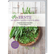 Ernte an Wegen, Wiesen und Wäldern