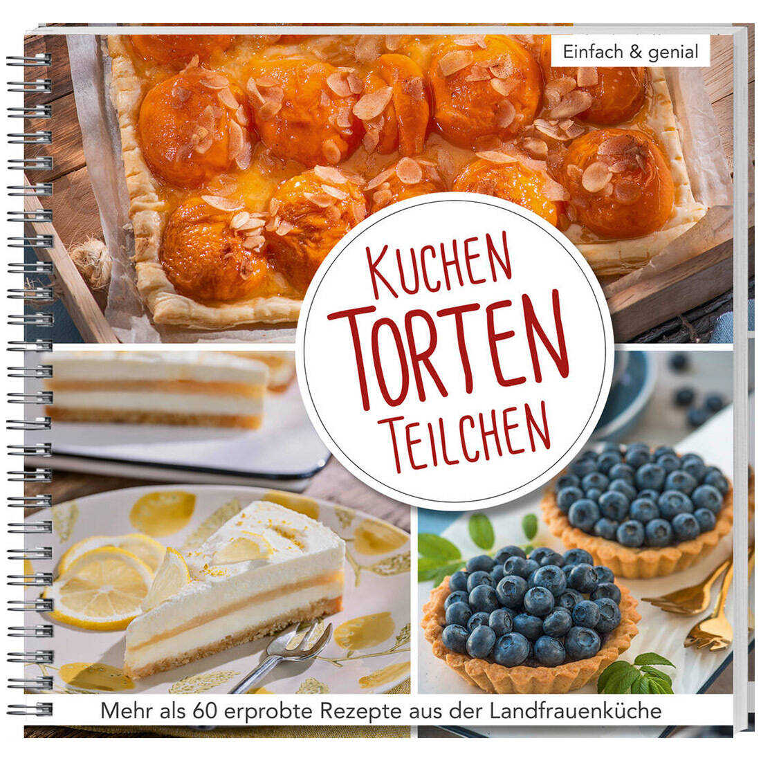 Kuchen, Torten Teilchen von Landwirtschaftsverlag GmbH, Rezeptbuch mit 60 Kuchen und Tortenrezepten