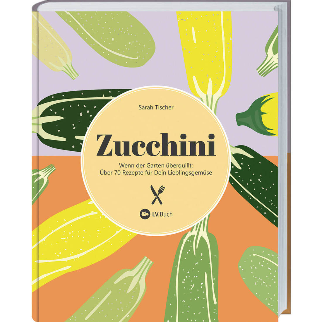 Zucchini Landwirtschaftsverlag GmbH Kochbuch mit Zucchini-Rezepten in grün gelbem Cover