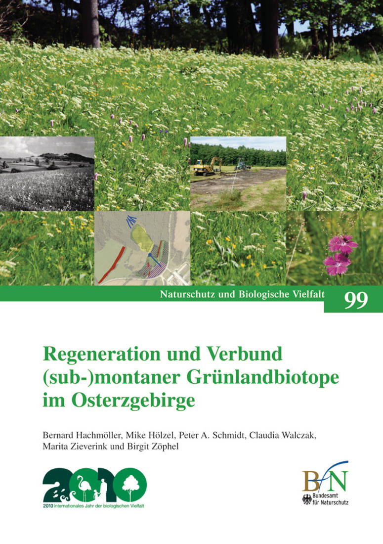 NaBiV Heft 99: Regeneration und Verbund (sub-) montaner Grünlandbiotope im Osterzgebirge