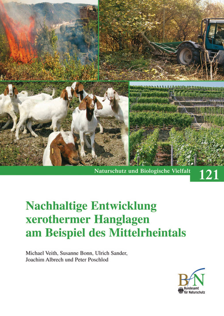 NaBiV Heft 121: Nachhaltige Entwicklung xerothermer Hanglagen am Beispiel des Mittelrheintals