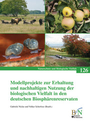NaBiV Heft 126: Modellprojekte zur Erhaltung und nachhaltigen Nutzung der biologischen Vielfalt in d