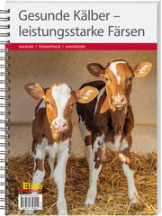 Gesunde Kälber - leistungsstarke Färsen