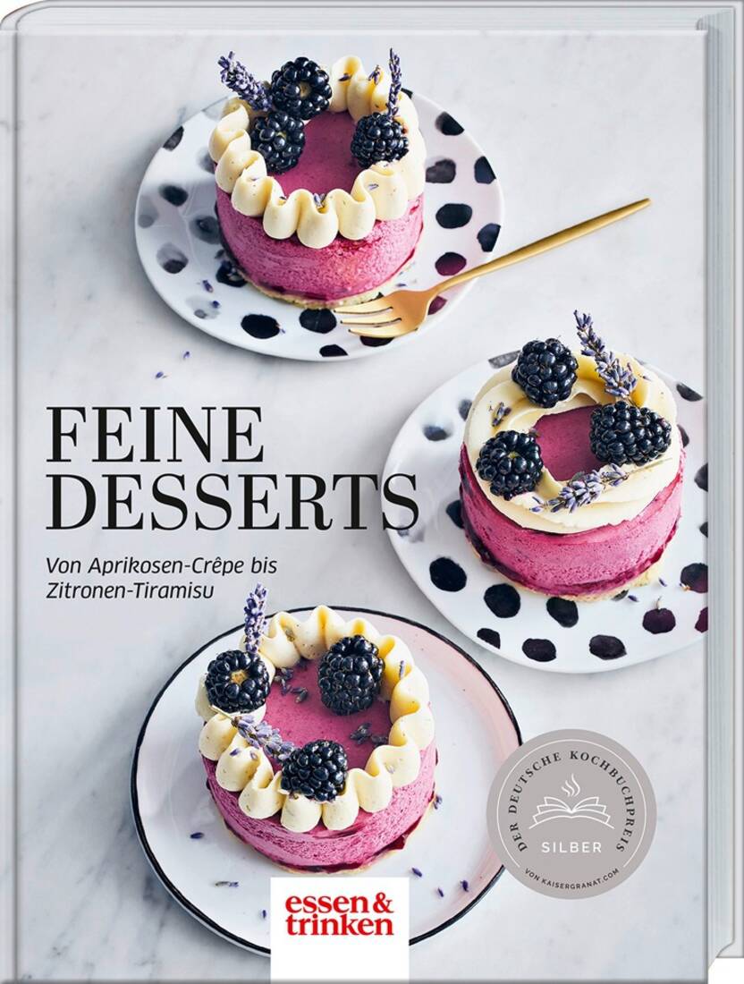 Essen und Trinken Feine Desserts von Landwirtschaftsverlag GmbH Kochbuch für Desserts und Eis mit Beeren und Creme