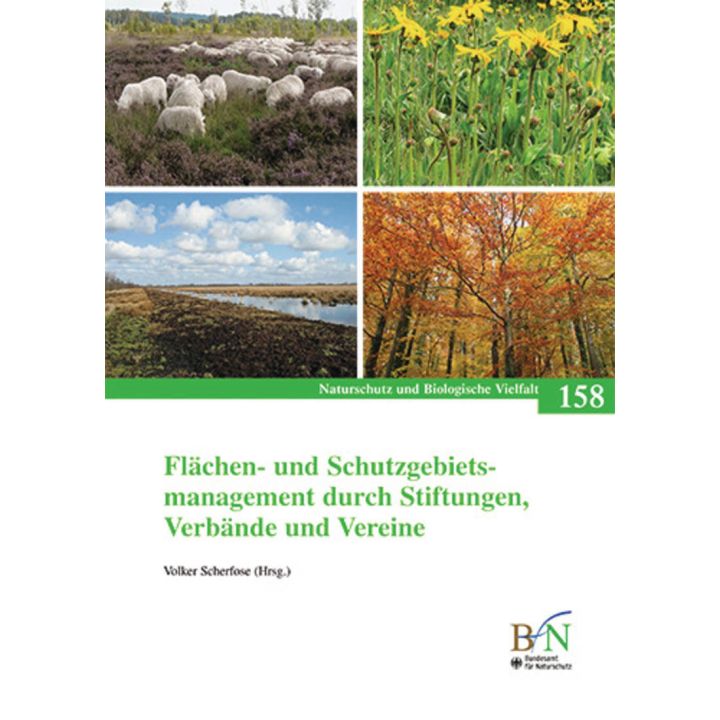 NaBiV Heft 158: Fl&auml;chen- und Schutzgebietsmanagement durch Stiftungen, Verb&auml;nde und Vereine