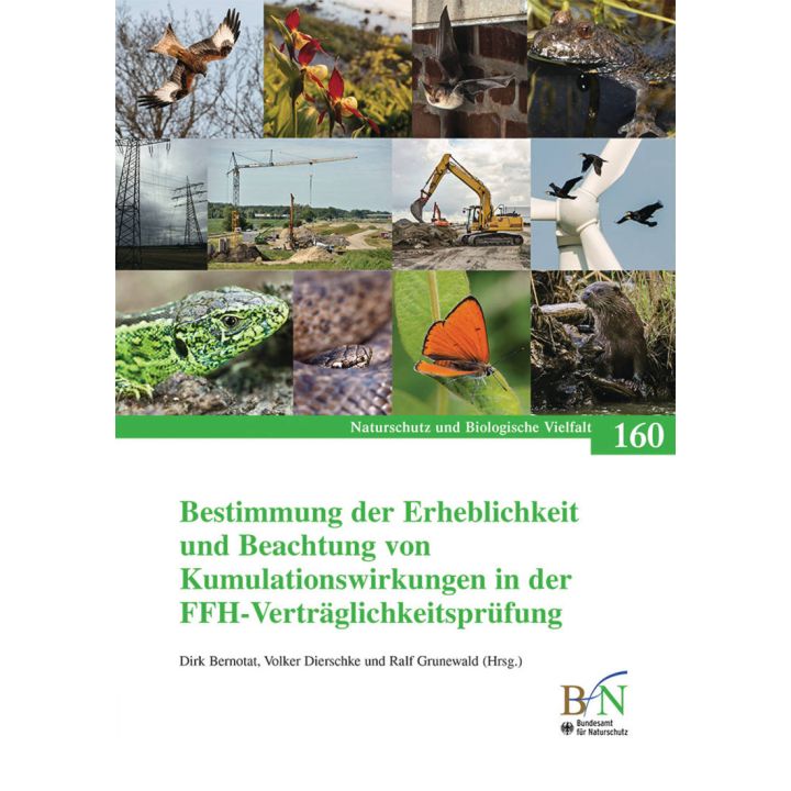 NaBiV Heft 160: Bestimmung der Erheblichkeit und Beachtung von Kumulationswirkungen in der FFH - Vertr&auml;glichkeitspr&uuml;fung
