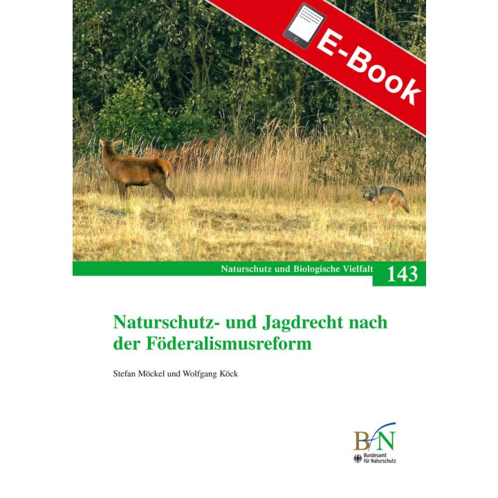 PDF: NaBiV Heft 143: Naturschutz- und Jagdrecht nach der F&ouml;rderalismusreform