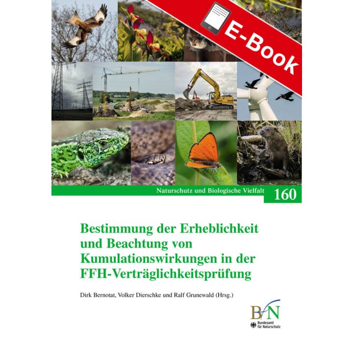 PDF: NaBiV Heft 160: Bestimmung der Erheblichkeit und Beachtung von Kumulationswirkungen in der FFH-Vertr&auml;glichkeitspr&uuml;fung
