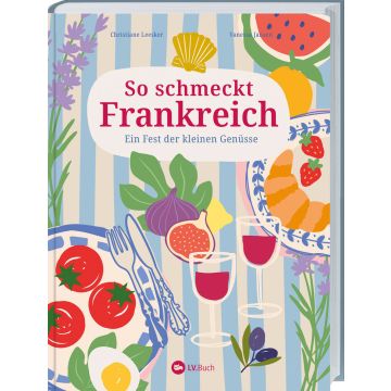 So schmeckt Frankreich