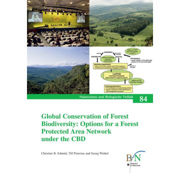 NaBiV Heft 84: Global Conservation of Forest Biodiversity: Options for a Forest Protected Area Network under the CBD