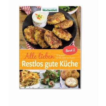 Alle lieben restlos gute Küche - Band 2